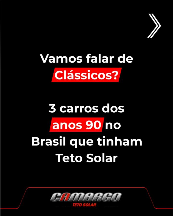 Vamos falar de clássicos? 3 carros dos anos 90 no Brasil que tinham teto solar